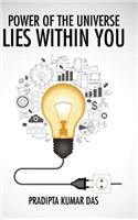 Power of the Universe Lies Within You: (English)