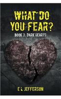 What Do You Fear? Book 3