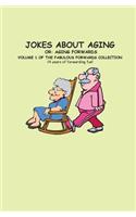 Jokes About Aging: An extract from the book: Fabulous Forwards