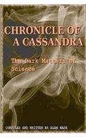 Chronicle of a Cassandra The Dark Matters of Science