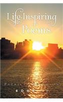 Life Inspiring Poems: Book II