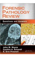 Forensic Pathology Review: Questions and Answers