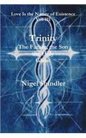 Trinity; The Father, the Son, the Holy Ghost