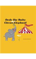 Dede the Baby Circus Elephant