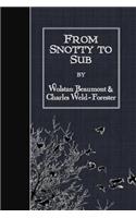 From Snotty to Sub