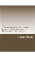 The Ancestry of the Ludwig Family of Crawford and Seneca Counties, Ohio