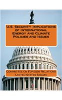 U.S. Security Implications of International Energy and Climate Policies and Issues