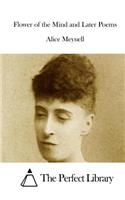 Flower of the Mind and Later Poems