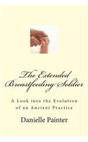 The Extended Breastfeeding Soldier