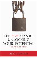 The Five Keys To Unlocking Your Potential