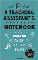 Teaching Assistant's Notebook: Featuring 100 puzzles