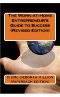 The Work-at-Home Entrepreneur's Guide to Success (Revised Edition): (English)