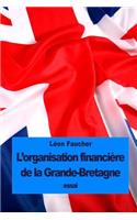 L'organisation financière de la Grande-Bretagne