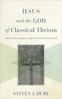 Jesus and the God of Classical Theism