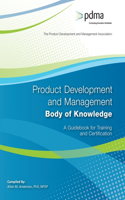 Product Development and Management Body of Knowledge: A Guidebook for Training and Certification