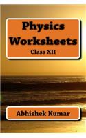 Physics Worksheets: Class XII