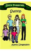 Swoop: (Spirit Preserves)