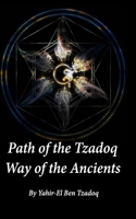 Path of Tzadoq, Way of the Ancients