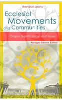 Ecclesial Movements and Communities - Abridged Second Edition: Origins, Significance, and Issues