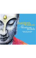 Eastern Wisdom for Western Minds