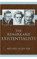 Remarkable Existentialists