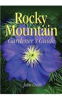Rocky Mountain Gardener's Guide