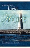 Where There Is Light There Is Hope