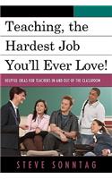 Teaching, the Hardest Job You'll Ever Love