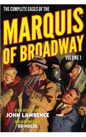 The Complete Cases of the Marquis of Broadway, Volume 1