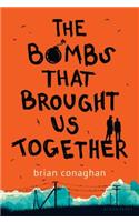 The Bombs That Brought Us Together
