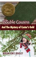 Double Cousin and the Mystery of Custer's Gold