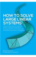 How to Solve Large Linear Systems