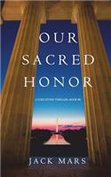 Our Sacred Honor (A Luke Stone Thriller-Book 6)