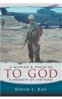 A Marine's Promise to God: A Memoir of Vietnam