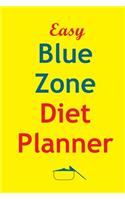 Easy Blue Zone Diet Planner: Track And Plan Your Blue Zone Diet Weekly In 2020 (52 Weeks Food Planner - Journal - Log - Calendar): The Kitchen Solution - 2020 Monthly Meal Plann