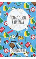 Französisch-Guayana Reisetagebuch