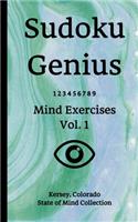 Sudoku Genius Mind Exercises Volume 1: Kersey, Colorado State of Mind Collection