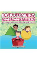 Basic Geometry, Shapes and Patterns 2nd Grade Math Workbook Series Vol 6