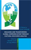 Engaging and Transforming Global Communication Through Cultural Discourse Analysis