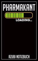 Pharmakant Loading... Azubi Notizbuch: 120 Seiten Liniert im Format A5 (6x9 Zoll) mit Soft Cover Glänzend.