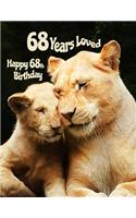 Happy 68th Birthday: 68 Years Loved, Large Print Phone Number, Email and Address Book for Seniors. Forget the Happy Birthday Card and Get a Birthday Book Instead!