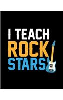 Teaching rock stars