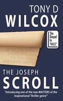 The Joseph Scroll: The Sequel to "Nails"(2 Nails)