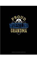 Proud Wrestling Grandma: Composition Notebook: Wide Ruled