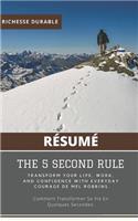 (Résumé) THE 5 SECOND RULE: Transform Your Life, Work, And Confidence With Everyday Courage De Mel Robbins: Comment Transformer Sa Vie En Quelques Secondes.