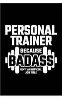 Personal Trainer Because Badass Isn't An Official Job Title