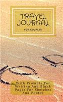 Travel Journal for Couples with Prompts for Writing and Blank Pages for Sketches and Photos