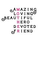 Amazing, Loving, Beautiful, Hero, Devoted, Friend: Purse sized journal/Purse sized planner/Planner/Daily Planner/Daily Journal