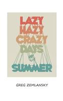 Lazy Hazy Crazy Days Of Summer