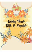 Wedding Planner Book & Organizer: Wedding Planner and Organizer / Wedding Planner Book / Wedding Planner Binder / Wedding Planning and Organizer 2018 / Wedding Planning and Organizer